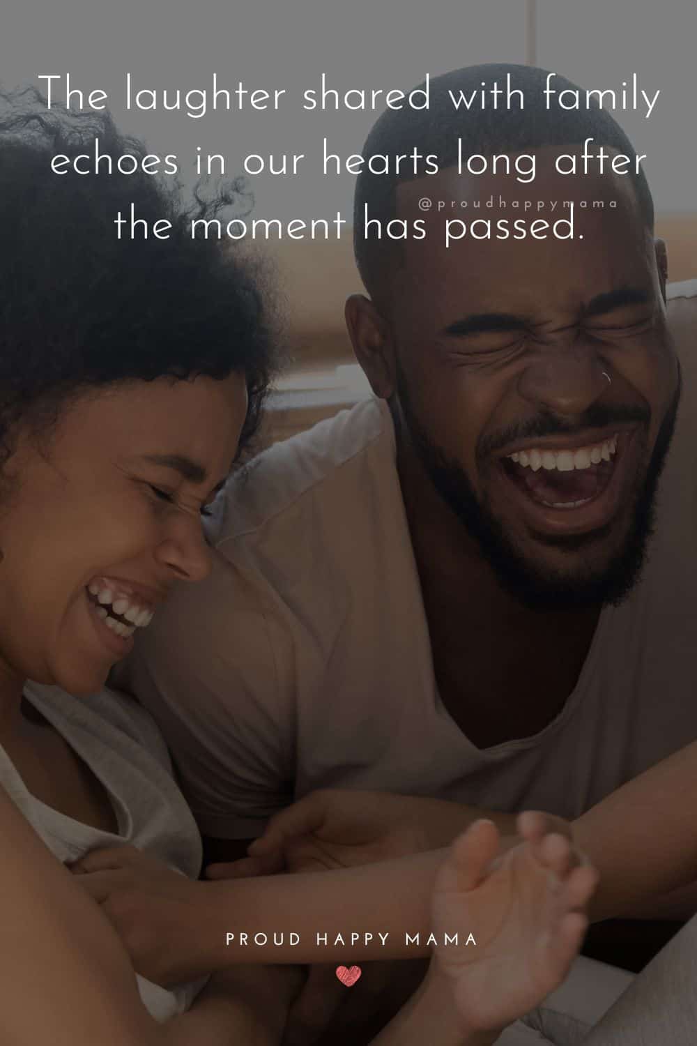time with family quotes - The laughter shared with family echoes in our hearts long after the moment has passed.