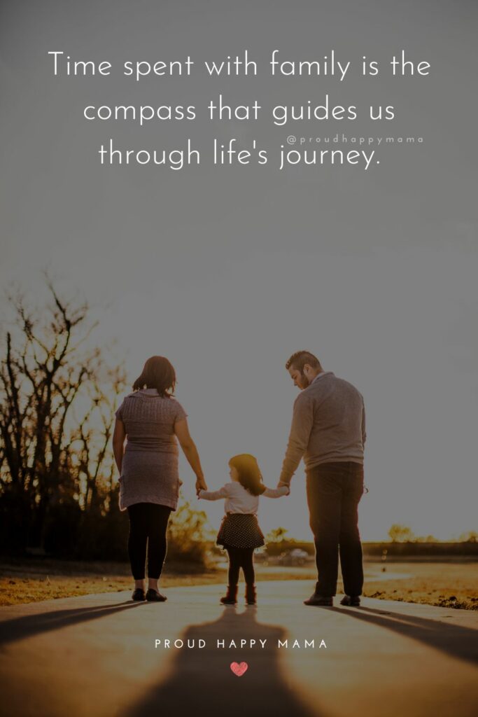 50+ Time With Family Quotes To Remind You What Truly Matters