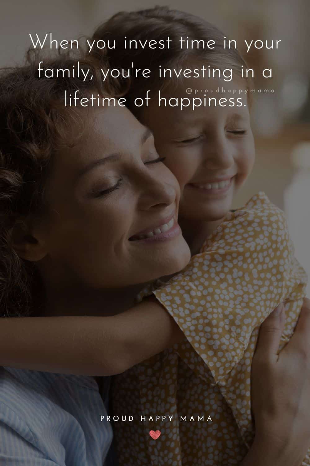 time with family quotes - When you invest time in your family, you're investing in a lifetime of happiness.
