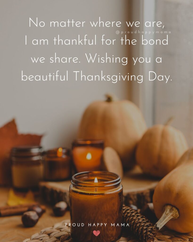 Thanksgiving quote overlay that reads “No matter where we are, I am thankful for the bond we share. Wishing you a beautiful Thanksgiving Day.” with glowing candles, pumpkins, and autumn leaves on a cozy table setting.