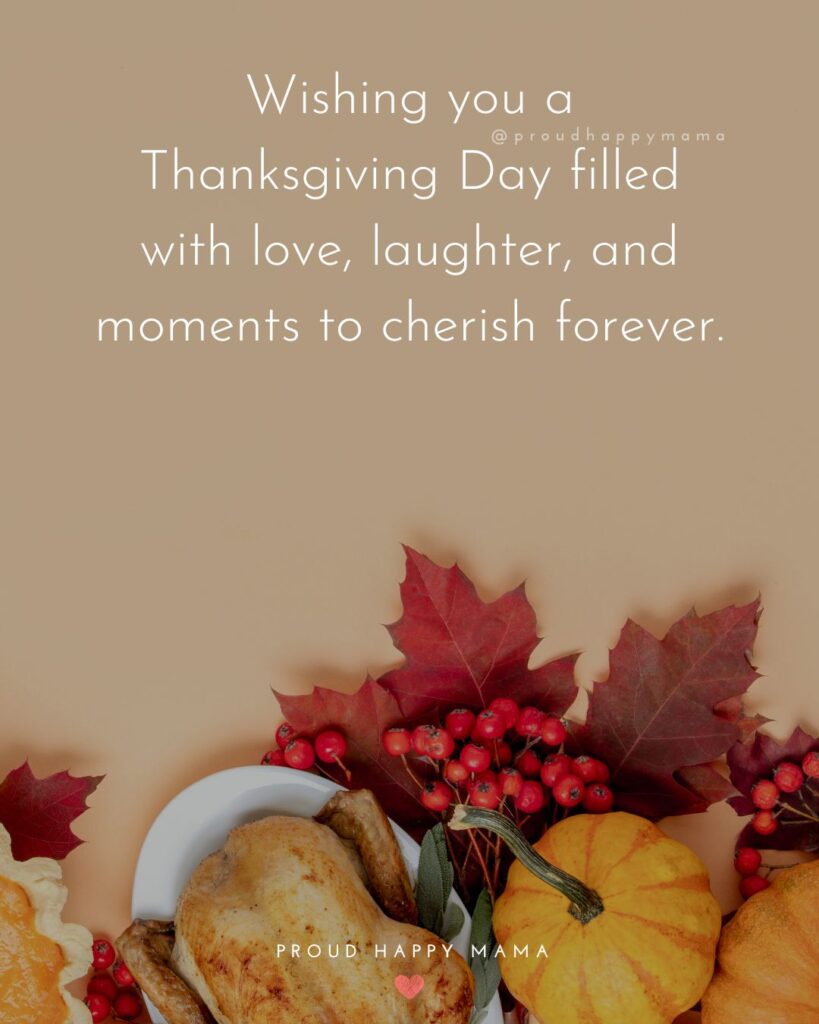 Thanksgiving quote overlay that reads “Wishing you a Thanksgiving Day filled with love, laughter, and moments to cherish forever” with a roasted turkey, pumpkin pie, and autumn leaves on a festive table.